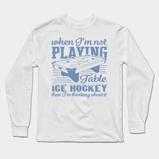 Ice hockey table hockey table hockey air cushion Long Sleeve T-Shirt by HBfunshirts